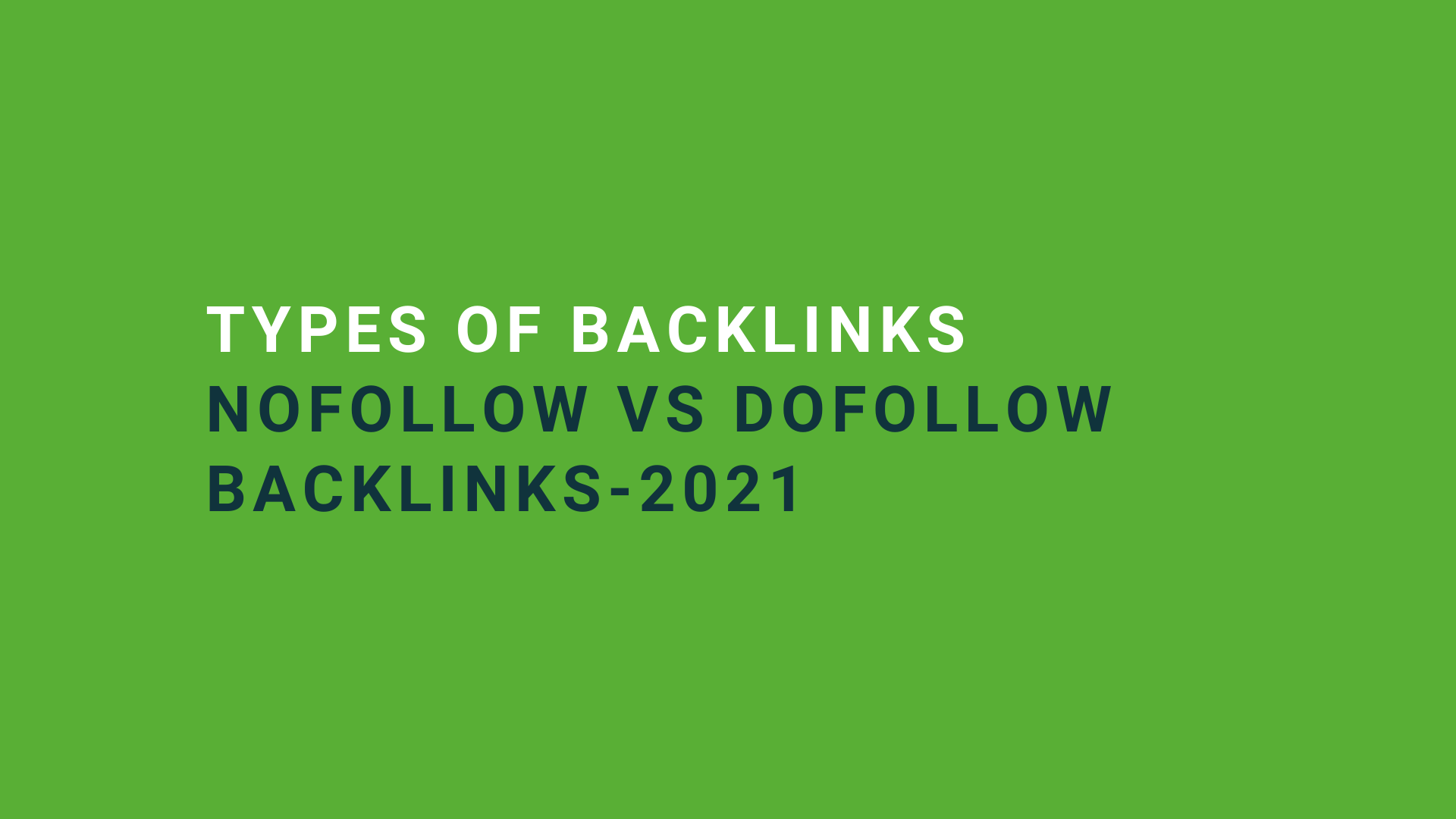 Types Of Backlinks: Nofollow VS Dofollow