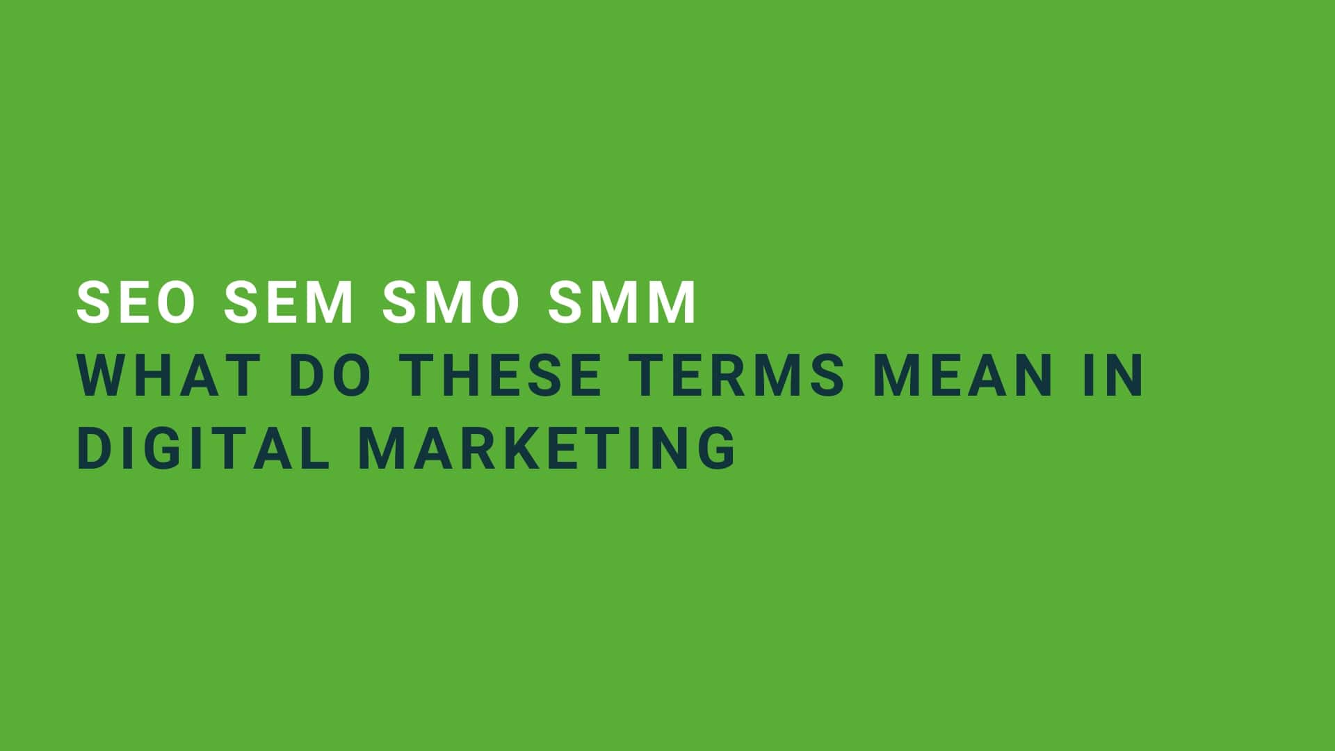 difference between seo sem smo and smm