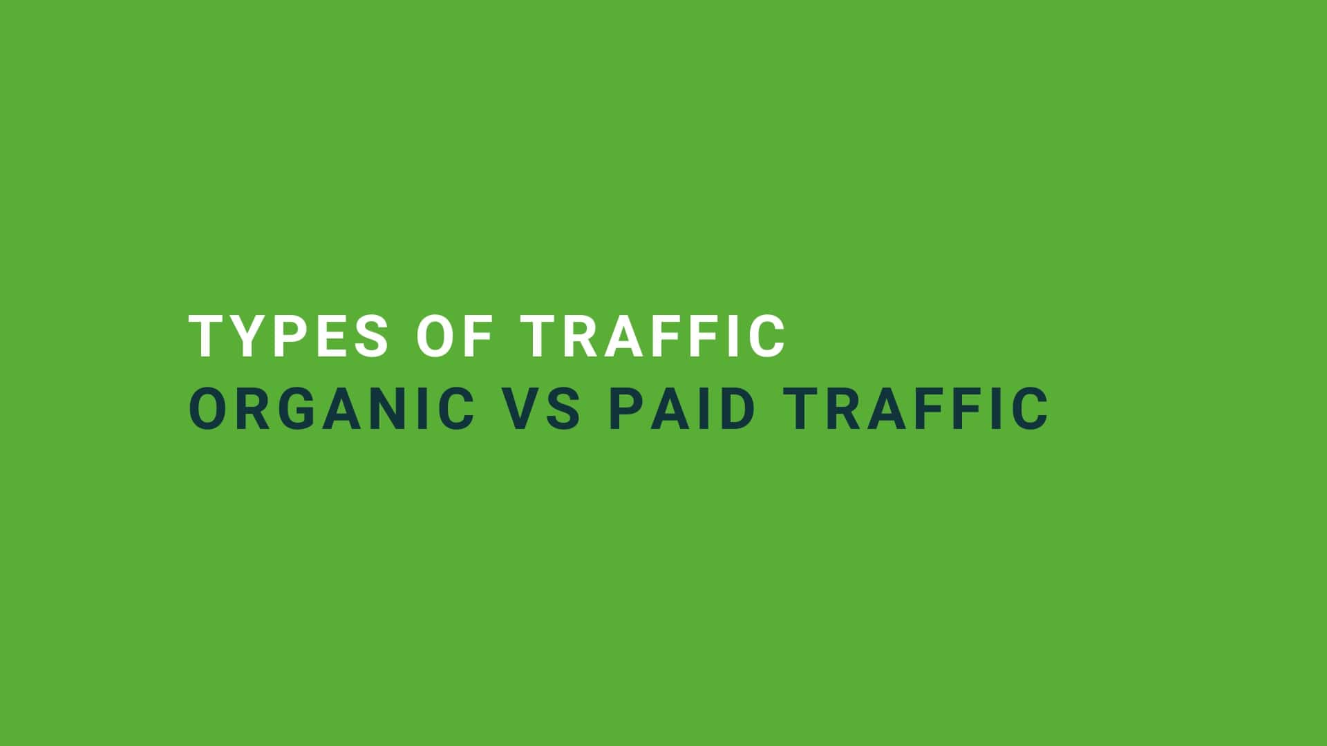 organic VS. paid traffic